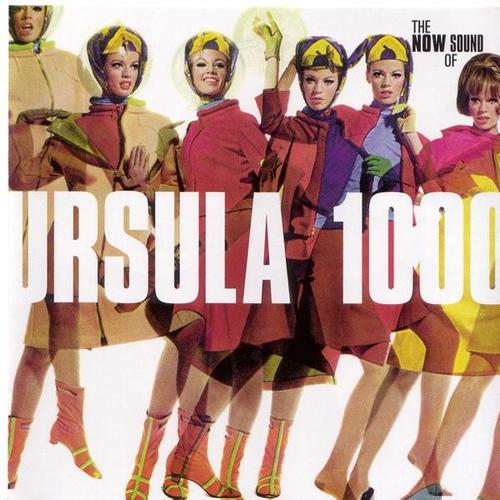 The Now Sound Of - Ursula 1000